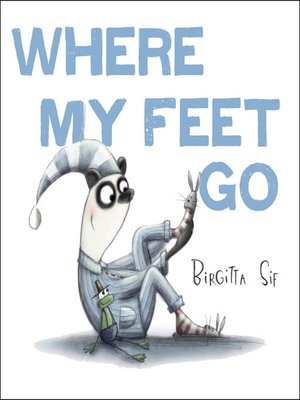 cover image of Where My Feet Go